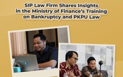 SIP Law Firm Berbagi Pengalaman dalam Pelatihan Pendalaman Hukum Kepailitan dan PKPU yang Digelar Kementerian Keuangan